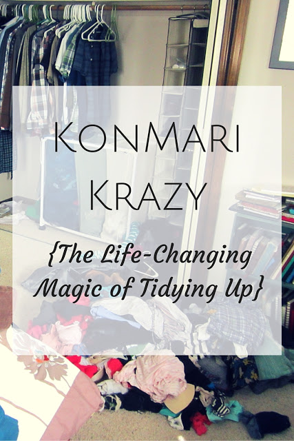 KonMari Krazy {The Life-Changing Magic of Tidying Up}~ "Now," I said, "we have to hold every item and ask ourselves, 'Does it spark joy?'  And if it does, then we keep it.  If not, it goes." 