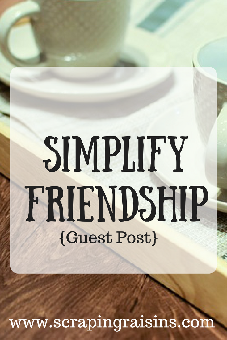 How to Simplify Friendship? The older we get, the more complicated friendships seem to get. How can we simplify and still have friends as we age? 